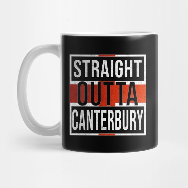 Straight Outta Canterbury - Gift for England From Canterbury by Country Flags